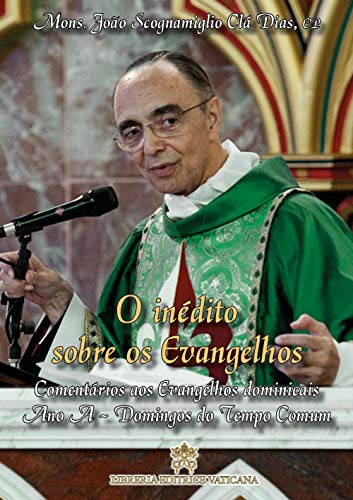 Capa do livro: O inédito sobre os Evangelhos: Comentários aos Evangelhos Dominicais – Volume II: Ano A – Domingos do Tempo Comum - Ler Online pdf
