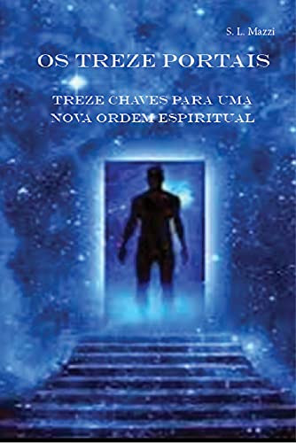 Capa do livro: Os treze portais: Treze chaves para uma nova ordem espiritual - Ler Online pdf