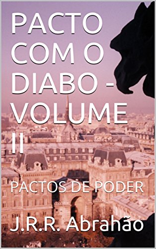 Capa do livro: PACTO COM O DIABO – VOLUME II: PACTOS DE PODER - Ler Online pdf