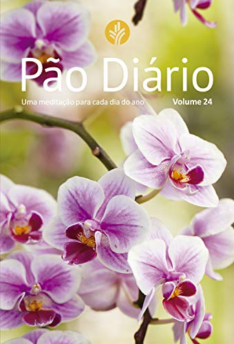 Capa do livro: Pão Diário volume 24 – Capa flores: Uma meditação para cada dia do ano - Ler Online pdf