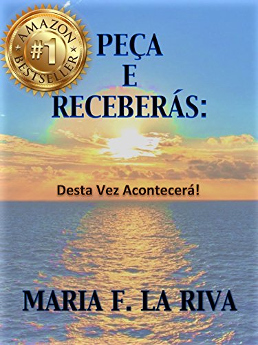 Capa do livro: PEÇA E RECEBERÁS: Desta Vez Conseguirá! - Ler Online pdf
