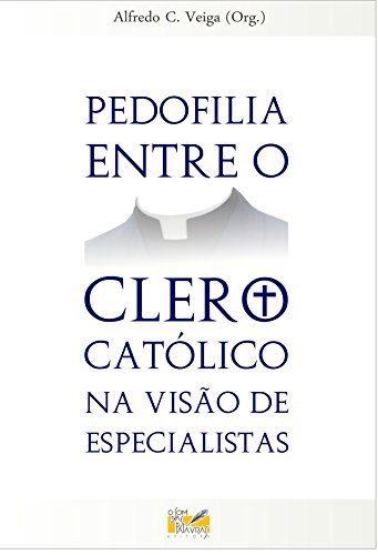 Livro PDF Pedofilia entre o clero católico na visão de especialistas