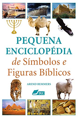 Capa do livro: Pequena Enciclopédia de Símbolos e Figuras Bíblicos - Ler Online pdf