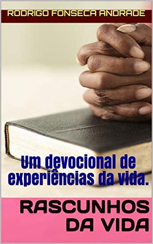 Livro PDF Rascunhos da Vida – II: Um devocional de experiências da vida.