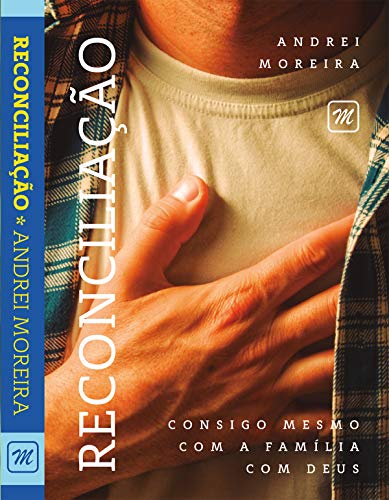 Livro PDF RECONCILIAÇÃO: CONSIGO MESMO, COM DEUS E A FAMÍLIA