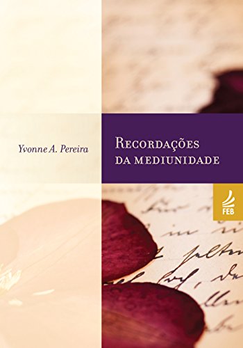 Capa do livro: Recordações da mediunidade (Coleção Yvonne A. Pereira) - Ler Online pdf