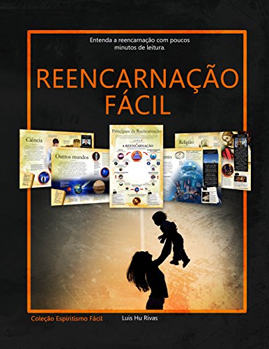 Livro PDF: Reencarnação Fácil: Entenda a Reencarnação com poucos minutos de leitura. (Espiritismo Fácil Livro 2)