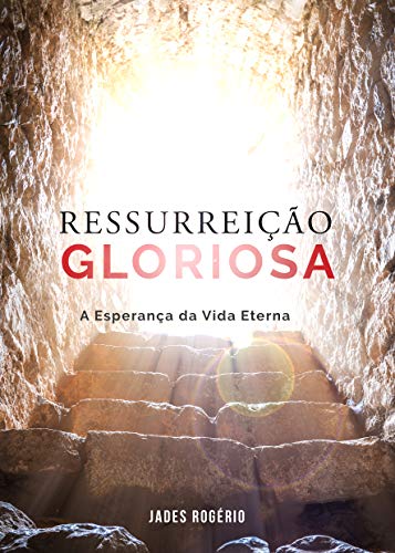 Livro PDF Ressurreição Gloriosa: A Esperança da Vida Eterna