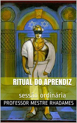 Capa do livro: Ritual do Aprendiz: sessão ordinária (Rituais da Maçonaria Livro 1) - Ler Online pdf