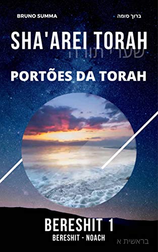 Capa do livro: SHA’AREI TORAH: Portões da Torah – BERESHIT 1 - Ler Online pdf