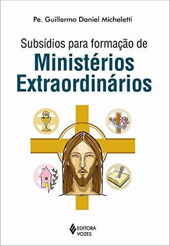 Capa do livro: Subsídios para formação de Ministérios Extraordinários - Ler Online pdf