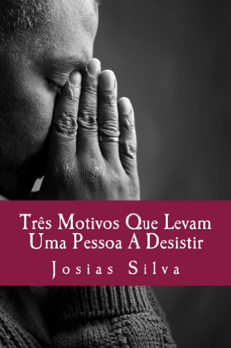 Livro PDF: Três Motivos Que Levam Uma Pessoa A Desistir