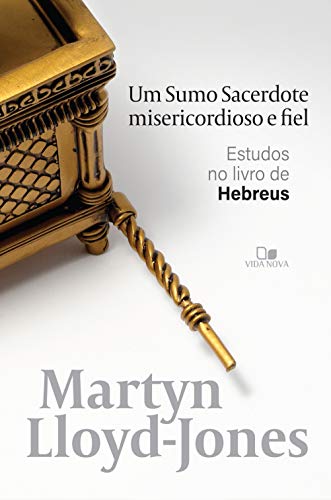 Capa do livro: Um sumo sacerdote misericordioso e fiel: Estudos no livro de Hebreus - Ler Online pdf