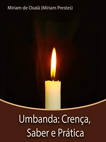 Livro PDF Umbanda: Crença, Saber e Prática