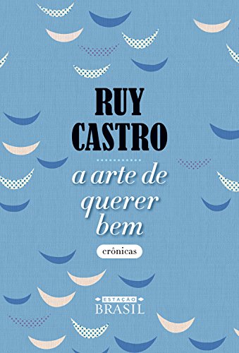 Livro PDF A arte de querer bem: crônicas