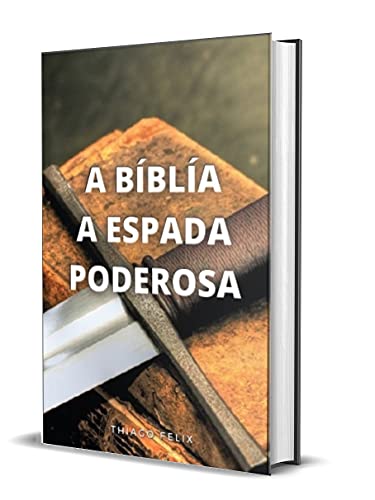 Capa do livro: A BÍBLÍA A ESPADA PODEROSA - Ler Online pdf
