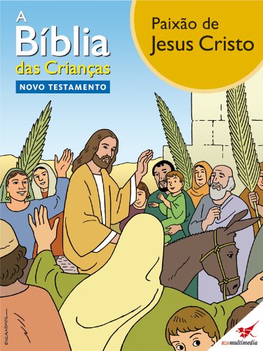 Livro PDF A Bíblia das Crianças – Quadrinhos Paixão de Jesus Cristo