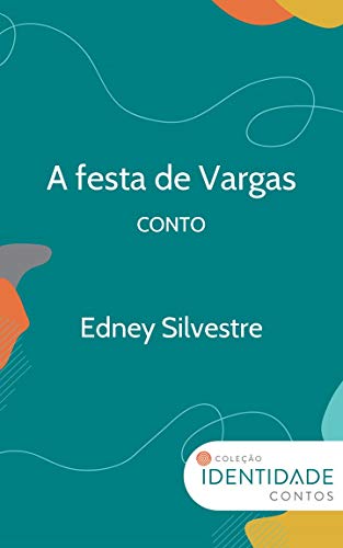 Livro PDF A festa de Vargas: Conto Coleção Identidade