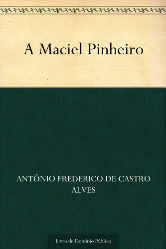 Capa do livro: A Maciel Pinheiro - Ler Online pdf