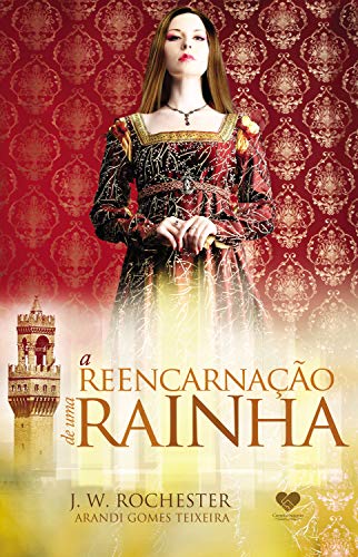 Livro PDF A reencarnação de uma rainha: pelo espírito J.W. Rochester