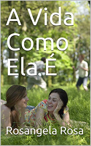 Livro PDF: A Vida Como Ela É (Amor Maior)