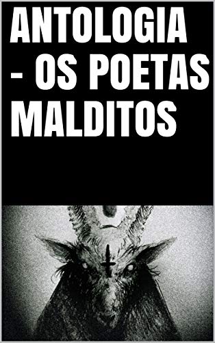 Livro PDF ANTOLOGIA – Os Poetas Malditos