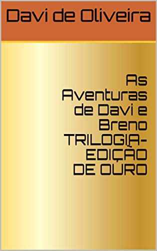 Capa do livro: As Aventuras de Davi e Breno TRILOGIA-EDIÇÃO DE OURO - Ler Online pdf