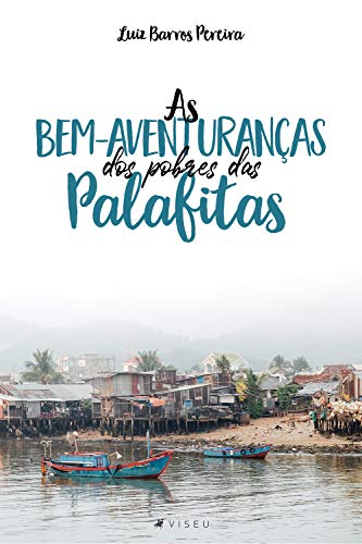 Capa do livro: As bem-aventuranças dos pobres das palafitas - Ler Online pdf