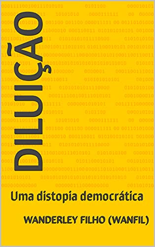 Capa do livro: Diluição: Uma distopia democrática - Ler Online pdf