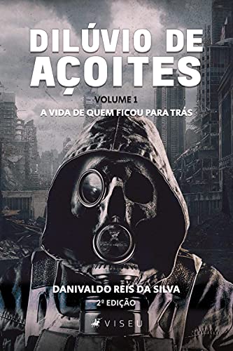 Capa do livro: Dilúvio de Açoites: A vida de quem ficou para trás – Volume 1 - Ler Online pdf