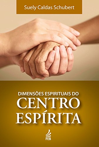 Capa do livro: Dimensões espirituais do centro espírita - Ler Online pdf