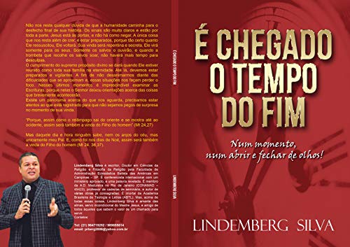 Livro PDF É chegado o tempo do fim: Um verdadeiro manual escatológico, atualizado e, em ordem cronológica. O fim descrito de maneira impactante. (Escatologia Livro 1)