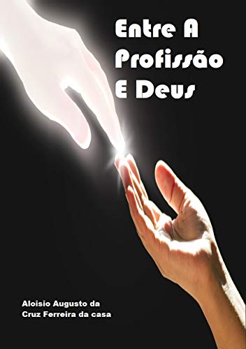 Capa do livro: ENTRE A PROFISSÃO E DEUS - Ler Online pdf