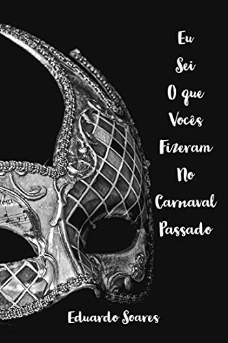 Livro PDF Eu Sei o Que Vocês Fizeram no Carnaval Passado