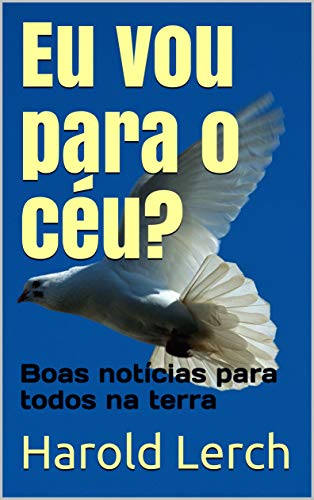 Livro PDF Eu vou para o céu?: Boas notícias para todos na terra