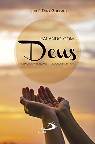 Capa do livro: Falando com Deus: Orações-Bênçãos-Devoções do povo - Ler Online pdf