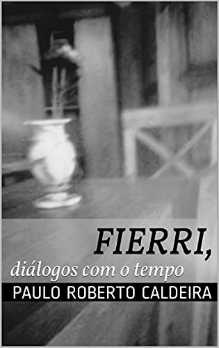 Capa do livro: Fierri, diálogos com o tempo - Ler Online pdf