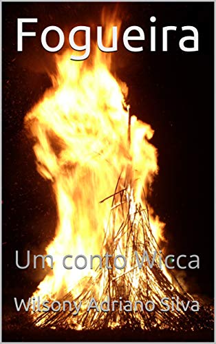 Capa do livro: Fogueira: Um conto Wicca - Ler Online pdf