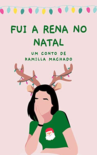 Livro PDF: Fui a rena no Natal: CONTO