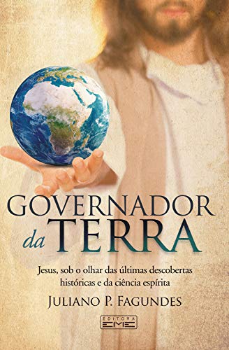 Capa do livro: Governador da Terra: Jesus, sob o olhar das últimas descobertas históricas e da ciência espírita - Ler Online pdf