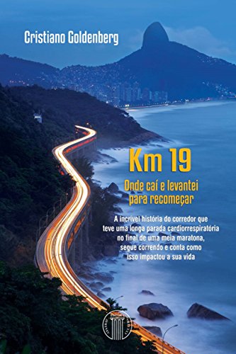 Capa do livro: Km 19 – Onde Caí e Levantei para Recomeçar – 2ª Edição - Ler Online pdf