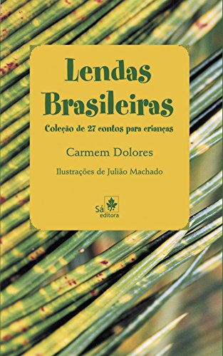 Livro PDF Lendas Brasileiras: Coleção de 27 contos para crianças