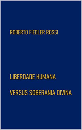 Capa do livro: Liberdade Humana Versus Soberania Divina - Ler Online pdf