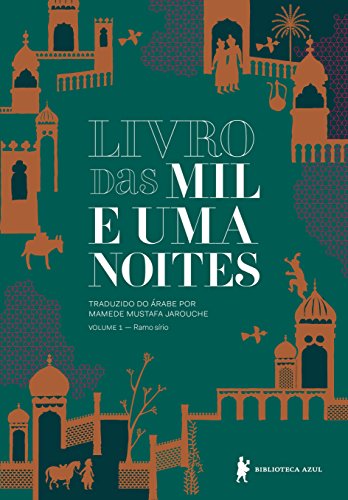 Capa do livro: Livro das mil e uma noites – Volume 1 – Ramo sírio (Edição revista e atualizada) - Ler Online pdf