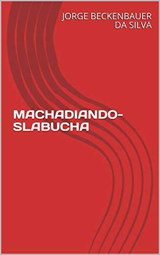 Livro PDF MACHADIANDO- SLABUCHA