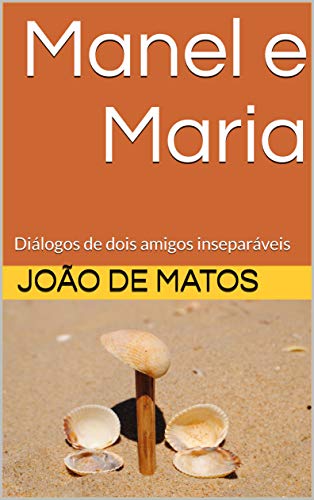 Capa do livro: Manel e Maria: Diálogos de dois amigos inseparáveis - Ler Online pdf