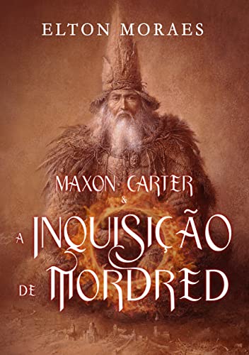 Livro PDF: Maxon Carter e a Inquisição de Mordred (Série Maxon Carter Livro 4)