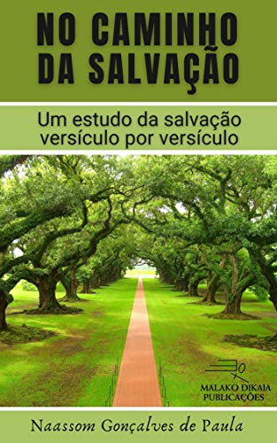 Livro PDF NO CAMINHO DA SALVAÇÃO: Um estudo da salvação versículo por versículo