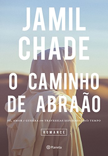 Livro PDF O caminho de Abraão: Fé, amor e guerra em travessias separadas pelo tempo