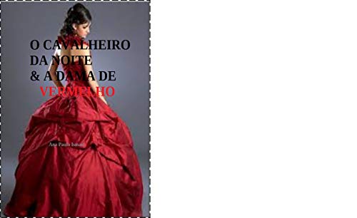 Capa do livro: O CAVALHEIRO DA NOITE & A DAMA DE VERMELHO - Ler Online pdf